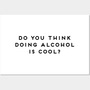 Do You Think Doing Alcohol Is Cool? College Sorority Sticker Posters and Art